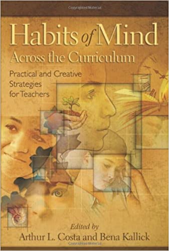 HABITS OF MIND ACROSS THE CURRICULUM: PRACTICAL AND FOR TEACHER